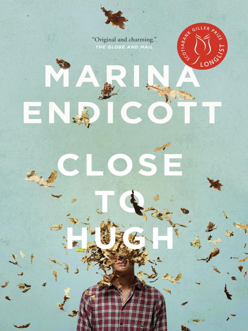 Détails du titre pour Close to Hugh par Marina Endicott - Disponible